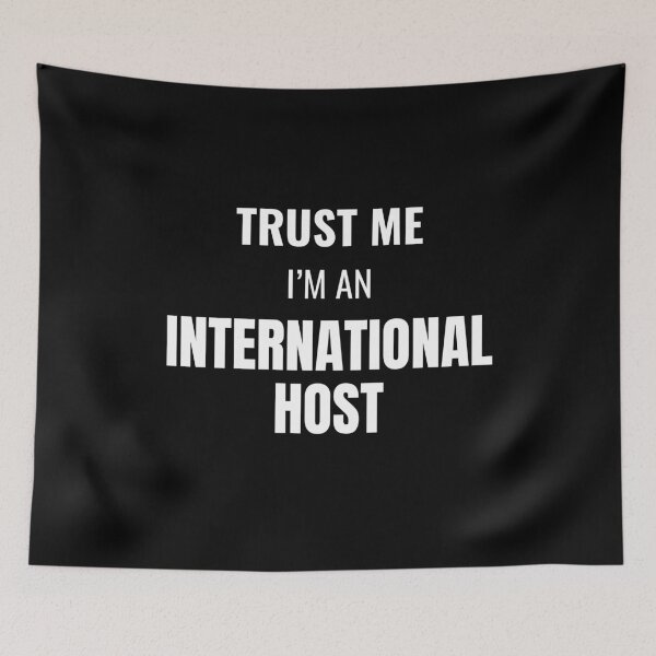 Item preview, Trust Me I'm an International Host (White) designed and sold by ShipCrewNation.