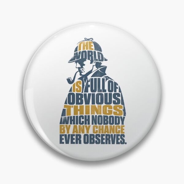 Item preview, Sherlock Holmes The World Is Full of Obvious Things Quote Art designed and sold by Fenay Designs.