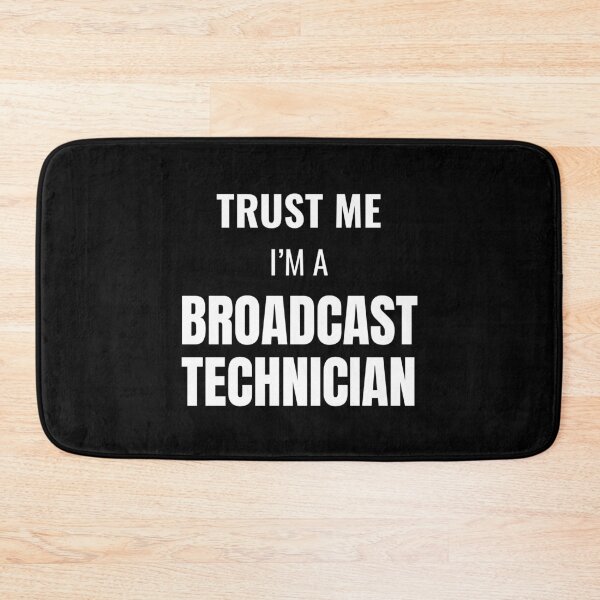 Item preview, Trust Me I'm a Broadcast Technician (White) designed and sold by ShipCrewNation.