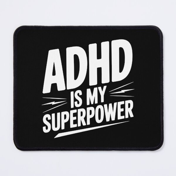 Item preview, ADHD Is My Superpower designed and sold by Frank Ring.
