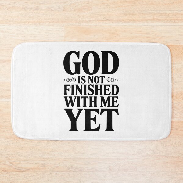 Item preview, God Is Not Finished With Me Yet designed and sold by Frank Ring.