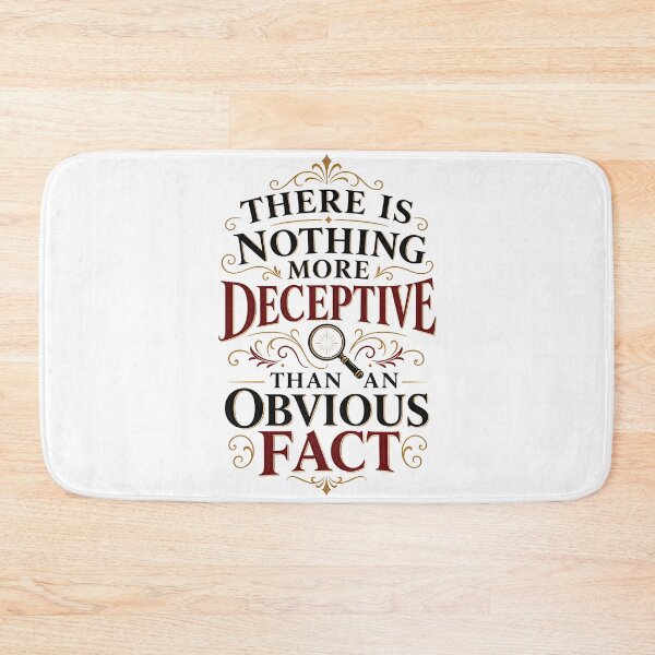 Item preview, Sherlock Holmes There Is Nothing More Deceptive Quote Art designed and sold by Fenay Designs.