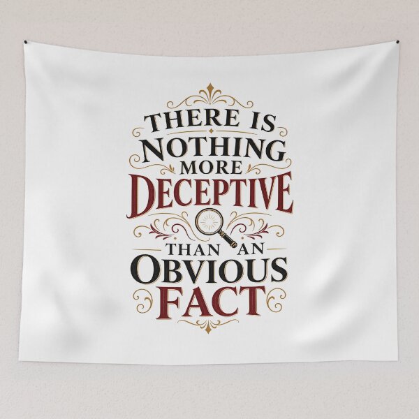 Item preview, Sherlock Holmes There Is Nothing More Deceptive Quote Art designed and sold by Fenay Designs.