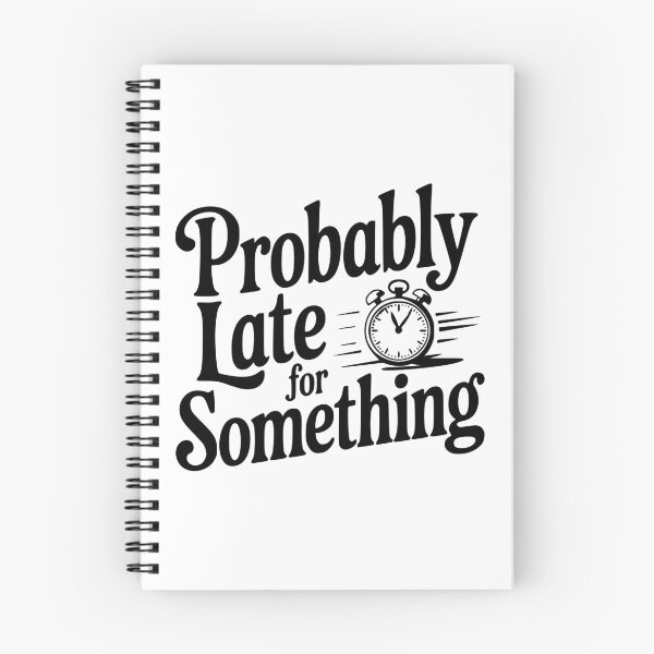 Item preview, Probably Late For Something designed and sold by Frank Ring.