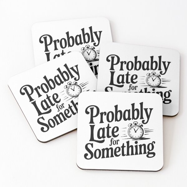 Item preview, Probably Late For Something designed and sold by Frank Ring.
