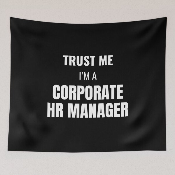 Item preview, Trust Me I'm a Corporate HR Manager (White) designed and sold by ShipCrewNation.