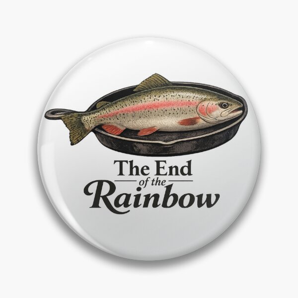 Item preview, The End of The Rainbow Funny Trout Fishing Graphic designed and sold by will freed18.