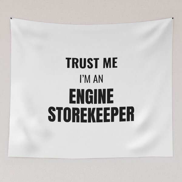 Item preview, Trust Me I'm an Engine Storekeeper (Black) designed and sold by ShipCrewNation.
