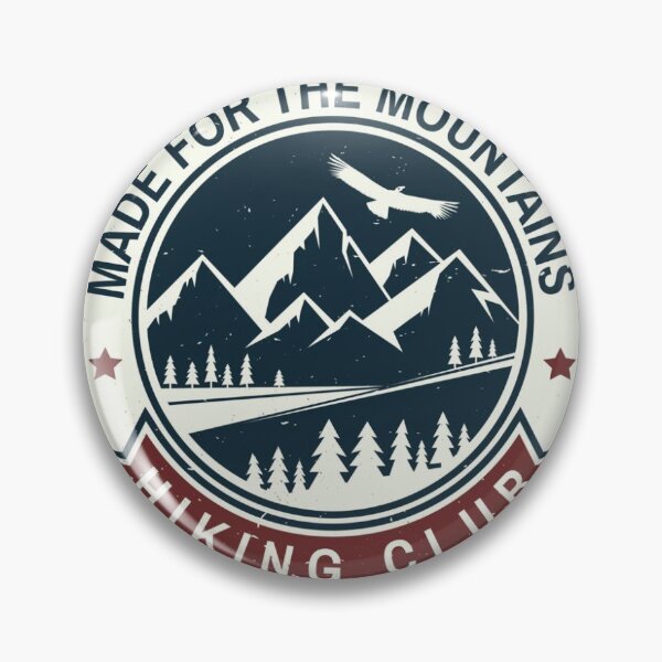 Item preview, Made for the Mountains Hiking Badge designed and sold by ChoicebyKarthik.