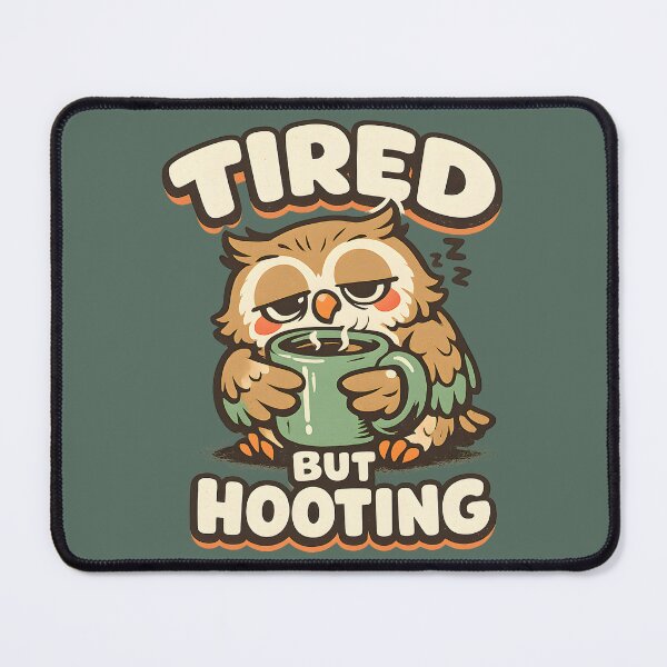 Item preview, Tired But Hooting Funny Sleepy Owl Design | Cute Coffee Lover and Exhaustion Humor Gift designed and sold by  Artistry in Motion by MADsrecreation.