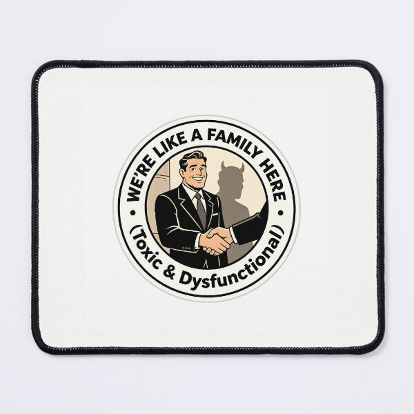 Item preview, We Are Family Toxic Corporate Culture Funny Office Sticker designed and sold by yanejoy.