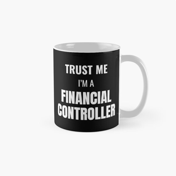 Item preview, Trust Me I'm a Financial Controller (White) designed and sold by ShipCrewNation.