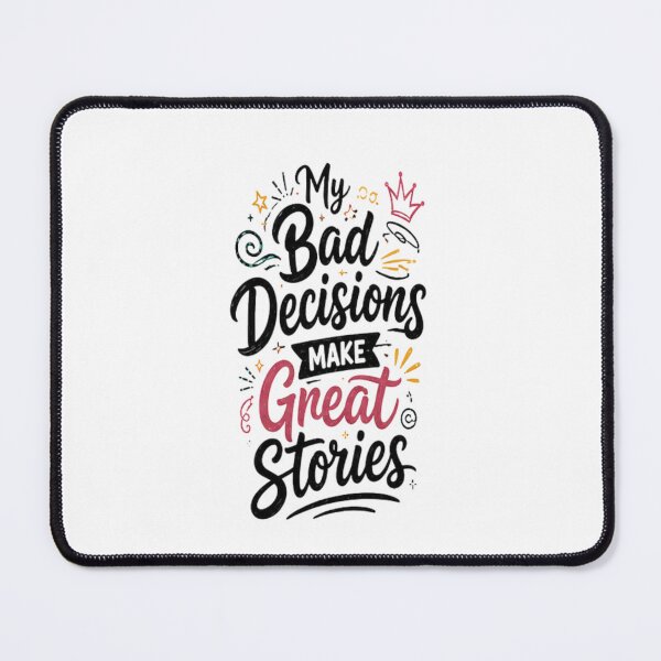 Item preview, My Bad Decisions Make Great Stories Funny Retro Typography designed and sold by PACS0011.
