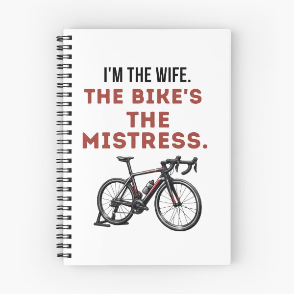 Item preview, I'm The Wife. The Bikes's The Mistress.  | Funny Cycling Tee designed and sold by Pedal & Pace.