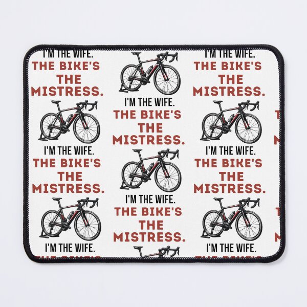 Item preview, I'm The Wife. The Bikes's The Mistress. | Funny Cycling Tee designed and sold by Pedal & Pace.