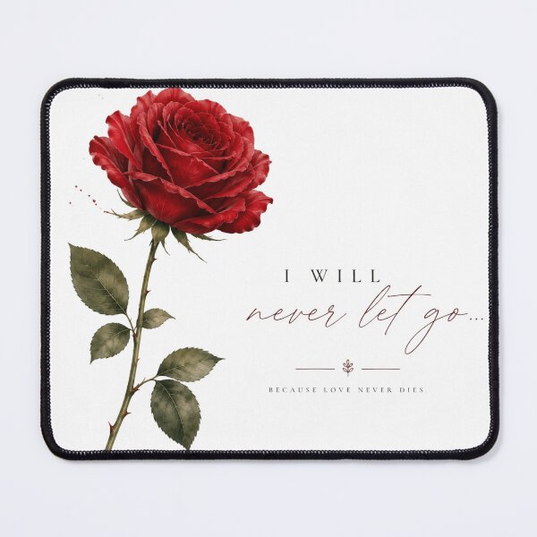 Item preview, I Will Never Let Go Rose Floral Art  designed and sold by MissDJLI.
