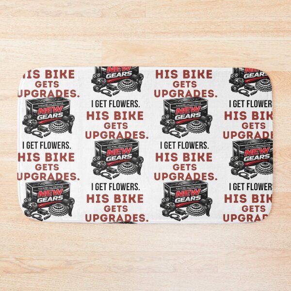 Item preview, I Get Flowers. His Bike Gets Upgrades. | Funny Cycling Tee designed and sold by Pedal & Pace.