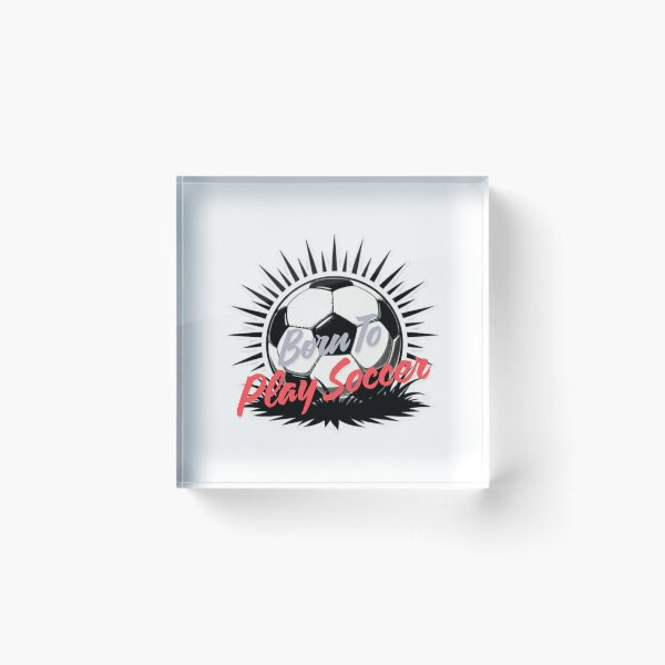 Item preview, Born To Play Soccer Funny Soccer Quote Design designed and sold by SKSSTYLe.