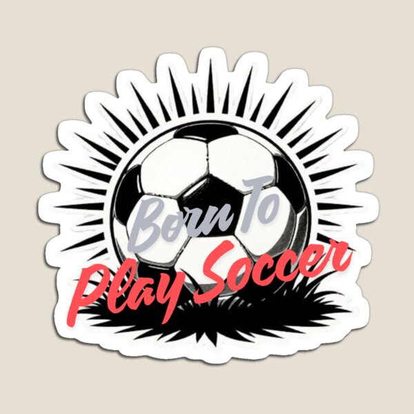 Item preview, Born To Play Soccer Funny Soccer Quote Design designed and sold by SKSSTYLe.
