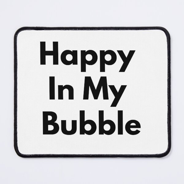 Item preview, Happy In My Bubble Cute Aesthetic Social Anxiety Gift Tee designed and sold by FarazDesign110.