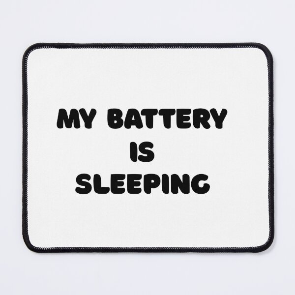 Item preview, My Battery Is Sleeping Hilarious Social Anxiety Low Energy Meme designed and sold by FarazDesign110.