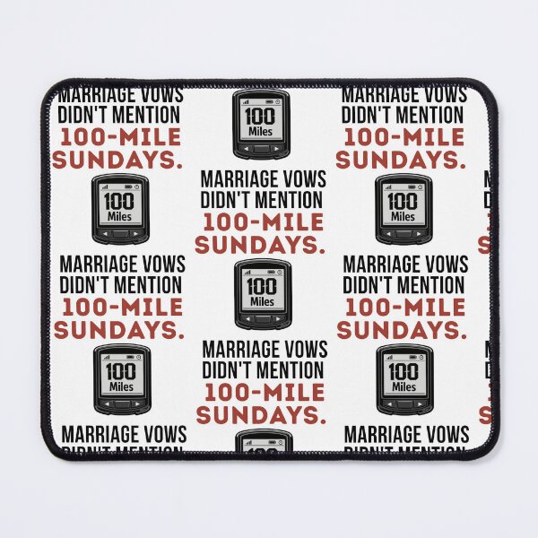 Item preview, Marriage Vows Didn't Mention 100-Mile Sundays. | funny cycling Tee designed and sold by Pedal & Pace.