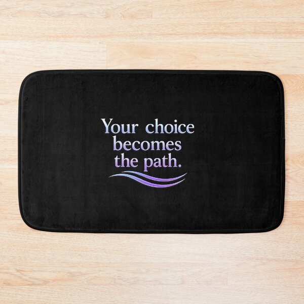 Item preview, Your choice becomes the path. designed and sold by MaxDreamsArt.