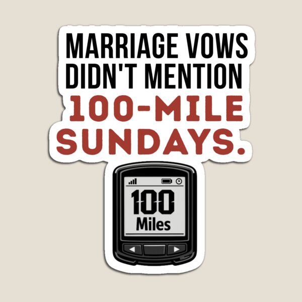 Item preview, Marriage Vows Didn't Mention 100-Mile Sundays. | funny cycling Tee designed and sold by Pedal & Pace.