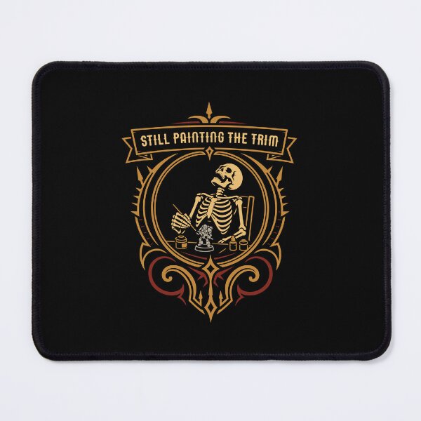 Item preview, Still Painting the Trim Funny Miniature Painter designed and sold by pixeptional.