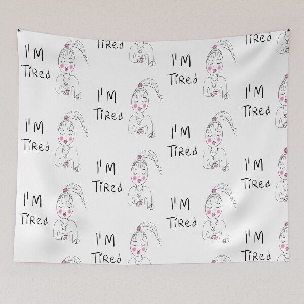 Item preview, I'M tired designed and sold by Kasia1987t.