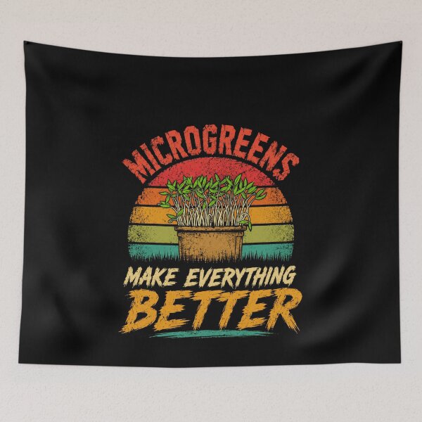 Item preview, Microgreens Make Everything Better Gardener Growing Hobby Farming designed and sold by HumansStuck12.