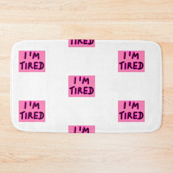 Item preview, I'M tired designed and sold by Kasia1987t.