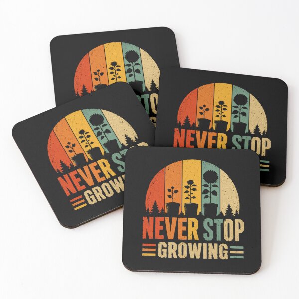 Item preview, Never Stop Growing Plant Lover Gardener Motivation Personal Growth designed and sold by HumansStuck12.