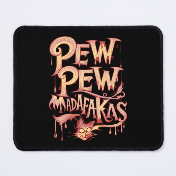 Item preview, Pew Pew Madafakas Angry Melting Text Cat designed and sold by Cloudyzz.