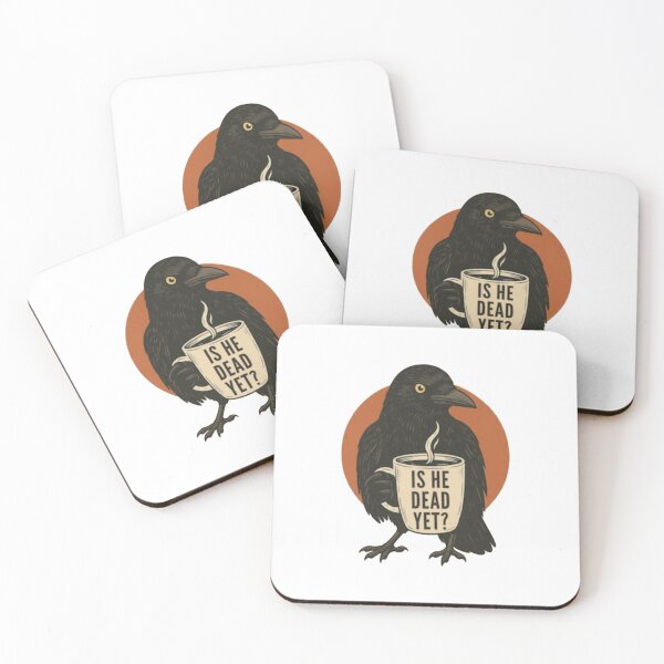 Item preview, Is He Dead Yet Raven Crow Coffee designed and sold by Gbriel3.