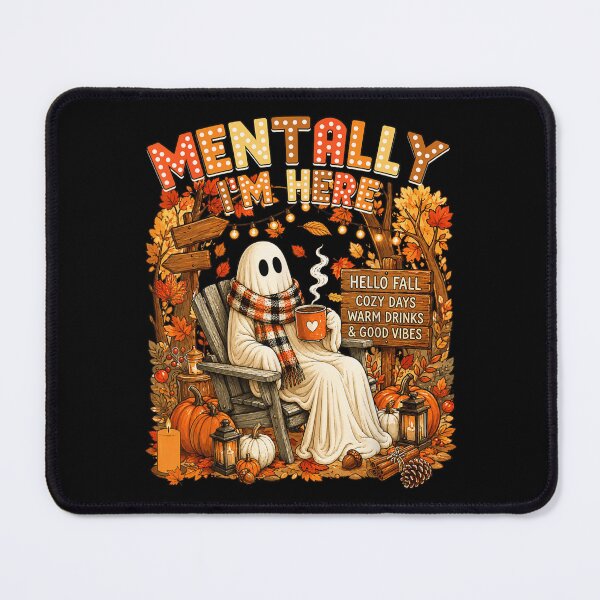 Item preview, Mentally Im Here Cozy Fall Ghost Drinking Hot Coffee Autumn Season designed and sold by NgumohaLanke.
