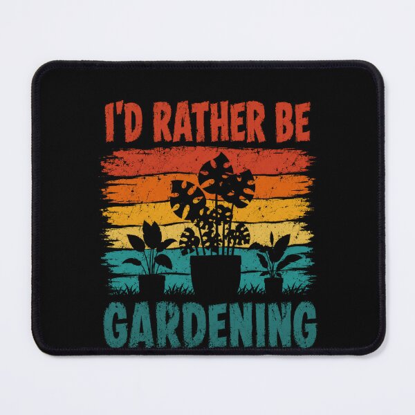 Item preview, I'd Rather Be Gardening Plant Lover Gardener Enthusiast designed and sold by HumansStuck12.