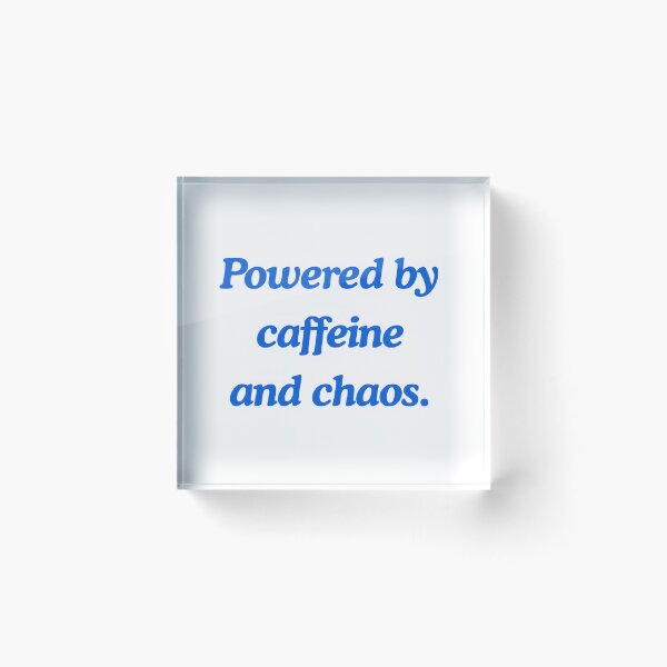 Item preview, Powered by Caffeine and Chaos Funny Sarcastic Quote designed and sold by DreamyBrushArt.