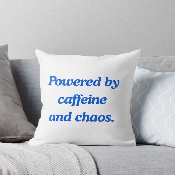 Item preview, Powered by Caffeine and Chaos Funny Sarcastic Quote designed and sold by DreamyBrushArt.