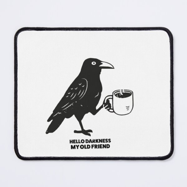 Item preview, Hello Darkness My Old Coffee lover custom raven designed and sold by Gbriel3.