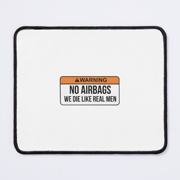 Item preview, No Airbags We Die Like Real Men designed and sold by saragraya.