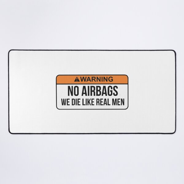 Item preview, No Airbags We Die Like Real Men designed and sold by saragraya.