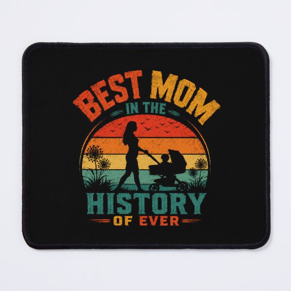 Item preview, Best Mom In The History Of Ever Mother Family Gift designed and sold by HumansStuck12.