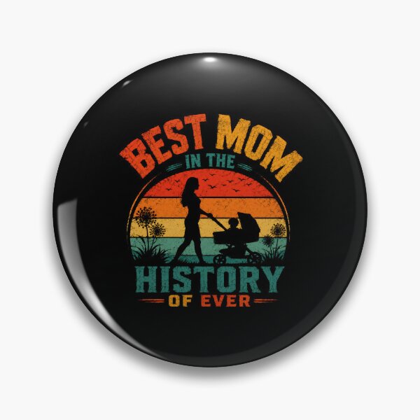 Item preview, Best Mom In The History Of Ever Mother Family Gift designed and sold by HumansStuck12.