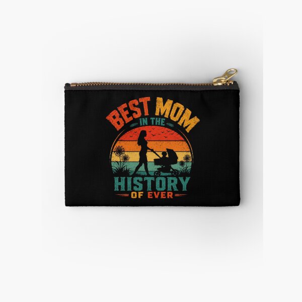 Item preview, Best Mom In The History Of Ever Mother Family Gift designed and sold by HumansStuck12.