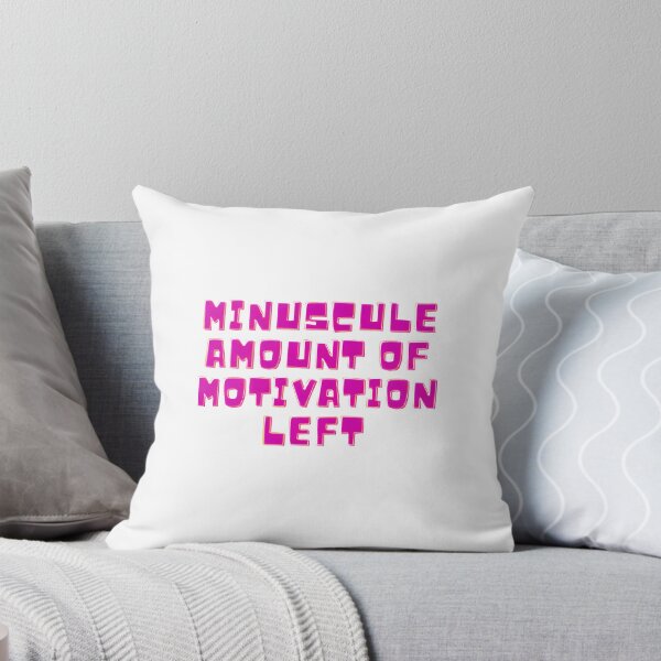 Item preview, Minuscule Amount of Motivation Left Funny Pink Quote designed and sold by DreamyBrushArt.