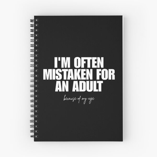 Item preview, I'm often mistaken for an adult because of my age designed and sold by Dondonmart.