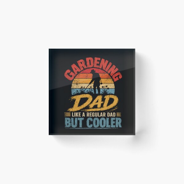 Item preview, Gardening Dad Like A Regular Dad But Cooler Gardener Father Gift designed and sold by HumansStuck12.
