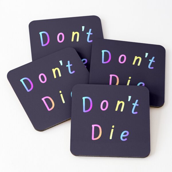 Item preview, Don’t Die designed and sold by Amanda1775.