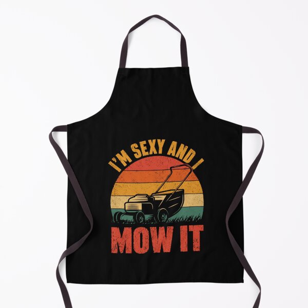 Item preview, I'm Sexy And I Mow It Funny Lawn Mowing Gardener Homeowner designed and sold by HumansStuck12.